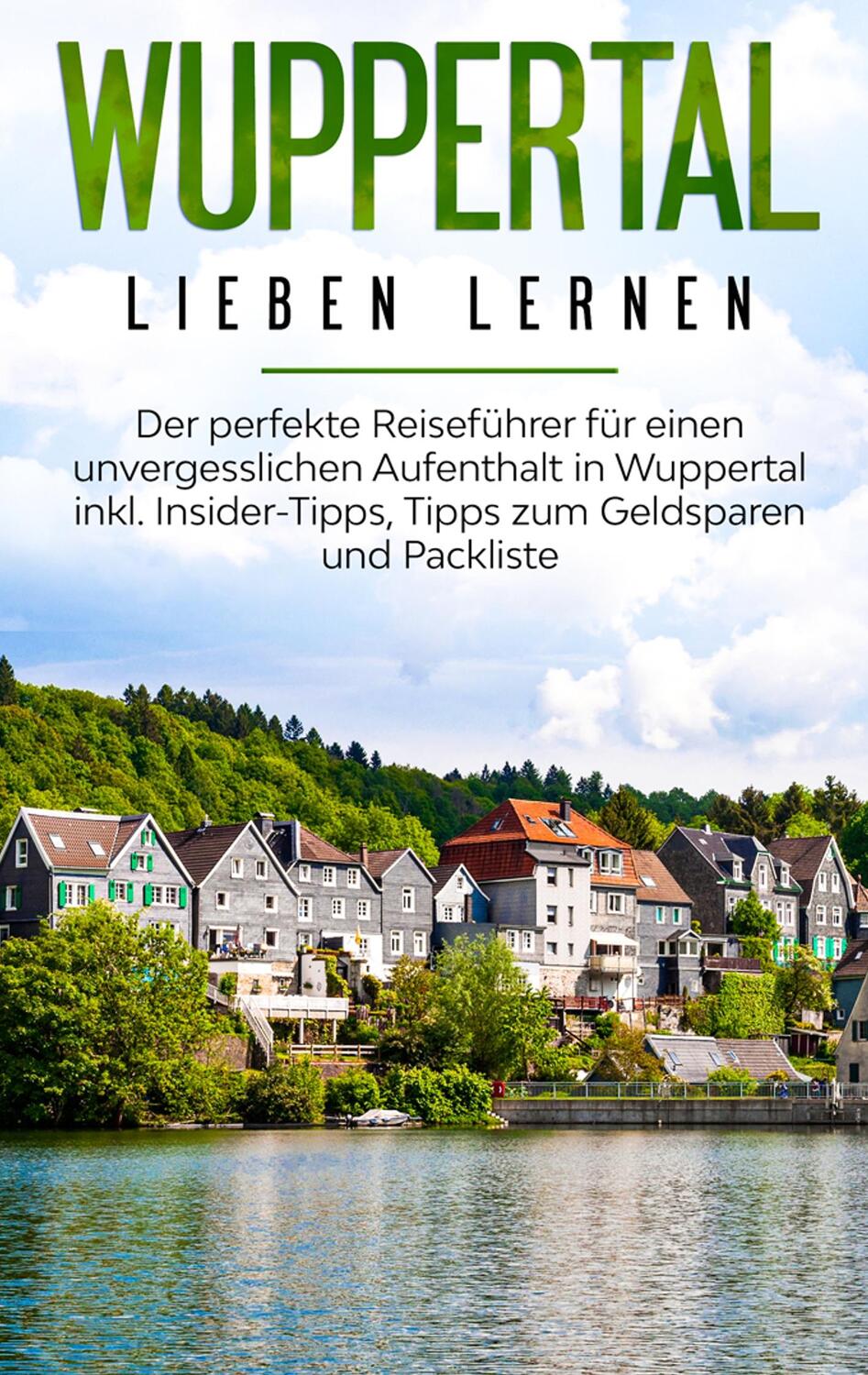 Cover: 9783750493322 | Wuppertal lieben lernen: Der perfekte Reiseführer für einen...