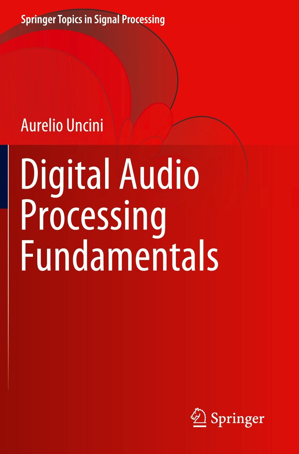 Cover: 9783031142307 | Digital Audio Processing Fundamentals | Aurelio Uncini | Taschenbuch