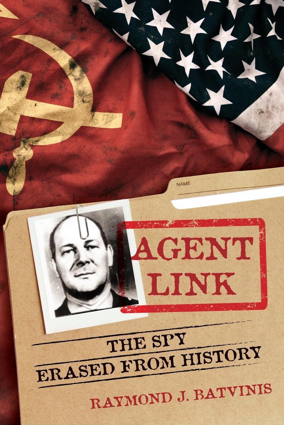 Cover: 9781538184905 | Agent Link | The Spy Erased from History | Raymond J. Batvinis | Buch