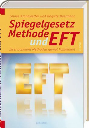 Cover: 9783887552589 | Spiegelgesetz-Methode und EFT | Louise Kranawetter (u. a.) | Buch
