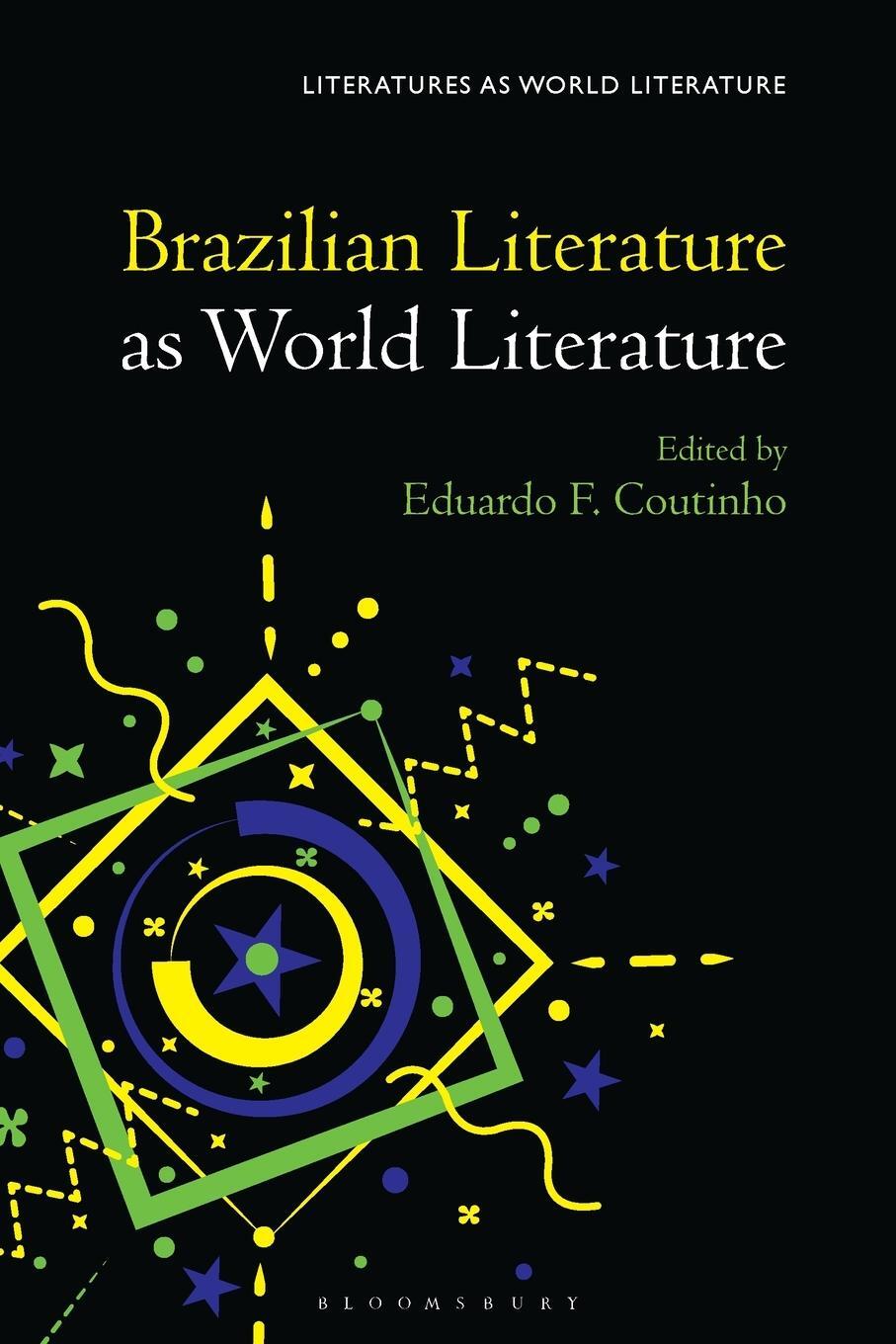 Cover: 9781501357343 | Brazilian Literature as World Literature | Eduardo F. Coutinho | Buch