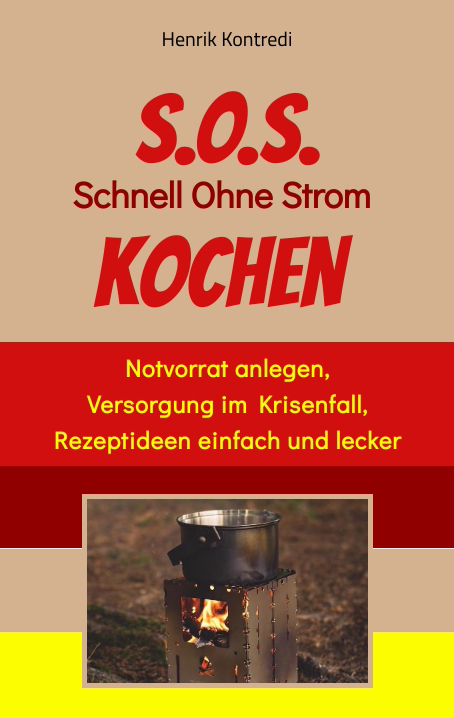 Cover: 9783347636644 | S.O.S. Schnell Ohne Strom Kochen - Der Notfall-Ratgeber für die...
