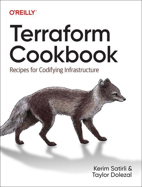 Cover: 9781098108465 | Terraform Cookbook | Recipes for Codifying Infrastructure | Buch