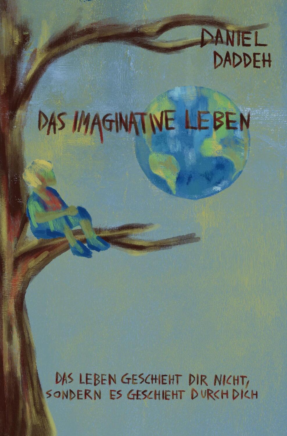 Cover: 9783759229359 | Das Imaginative Leben | Daniel Daddeh | Taschenbuch | Paperback | 2024