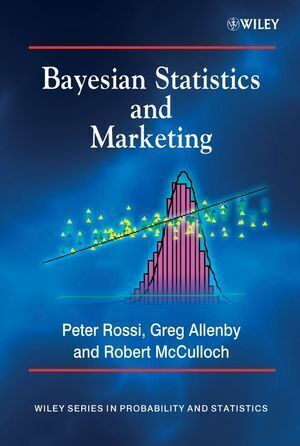 Cover: 9780470863671 | Bayesian Statistics and Marketing | Peter E. Rossi (u. a.) | Buch