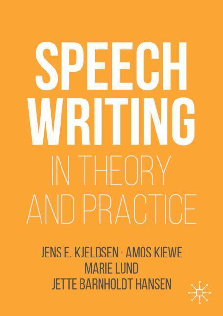 Cover: 9783030036843 | Speechwriting in Theory and Practice | Jens E. Kjeldsen (u. a.) | Buch