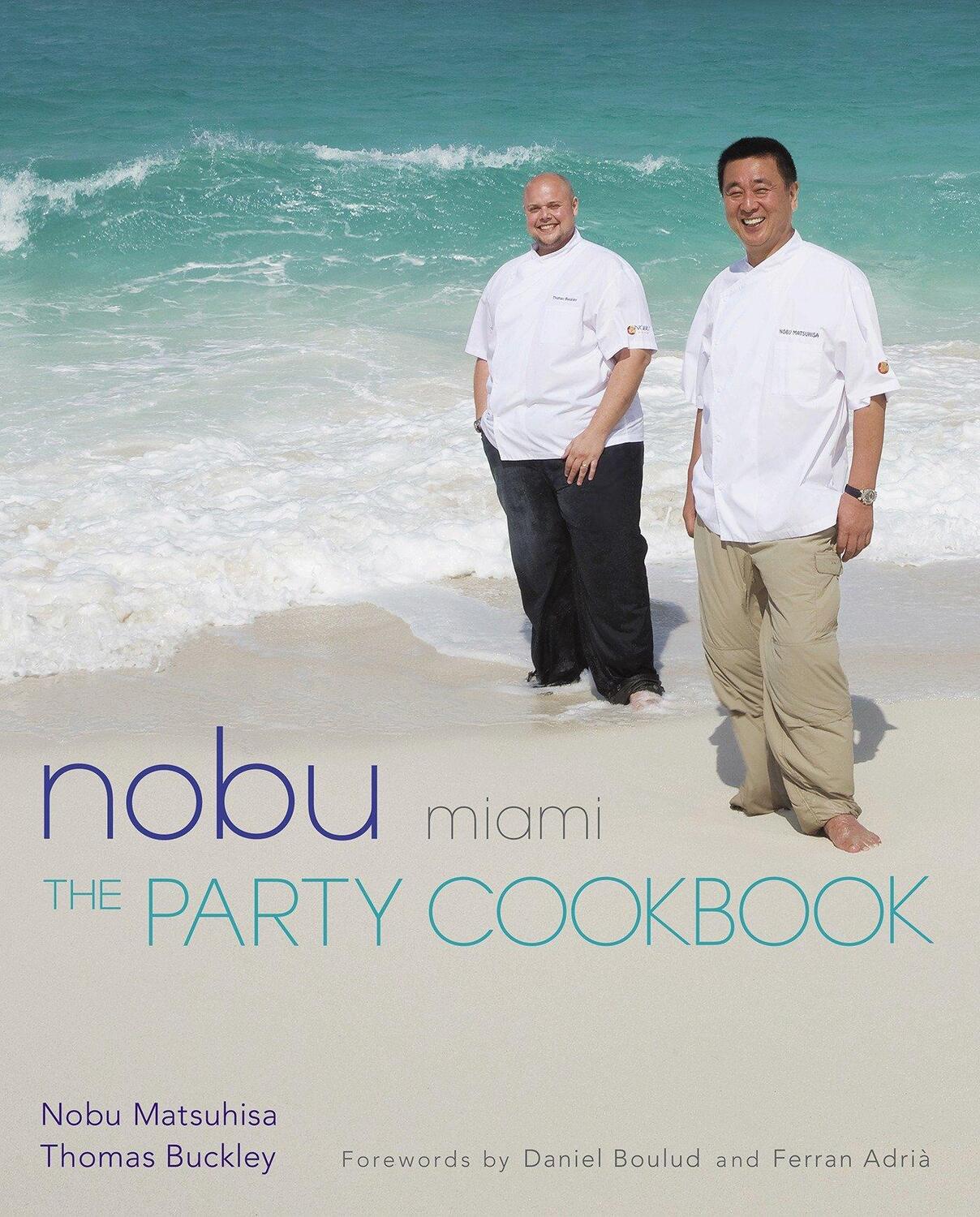 Cover: 9781568365824 | Nobu Miami: The Party Cookbook | Nobu Matsuhisa (u. a.) | Buch | 2017