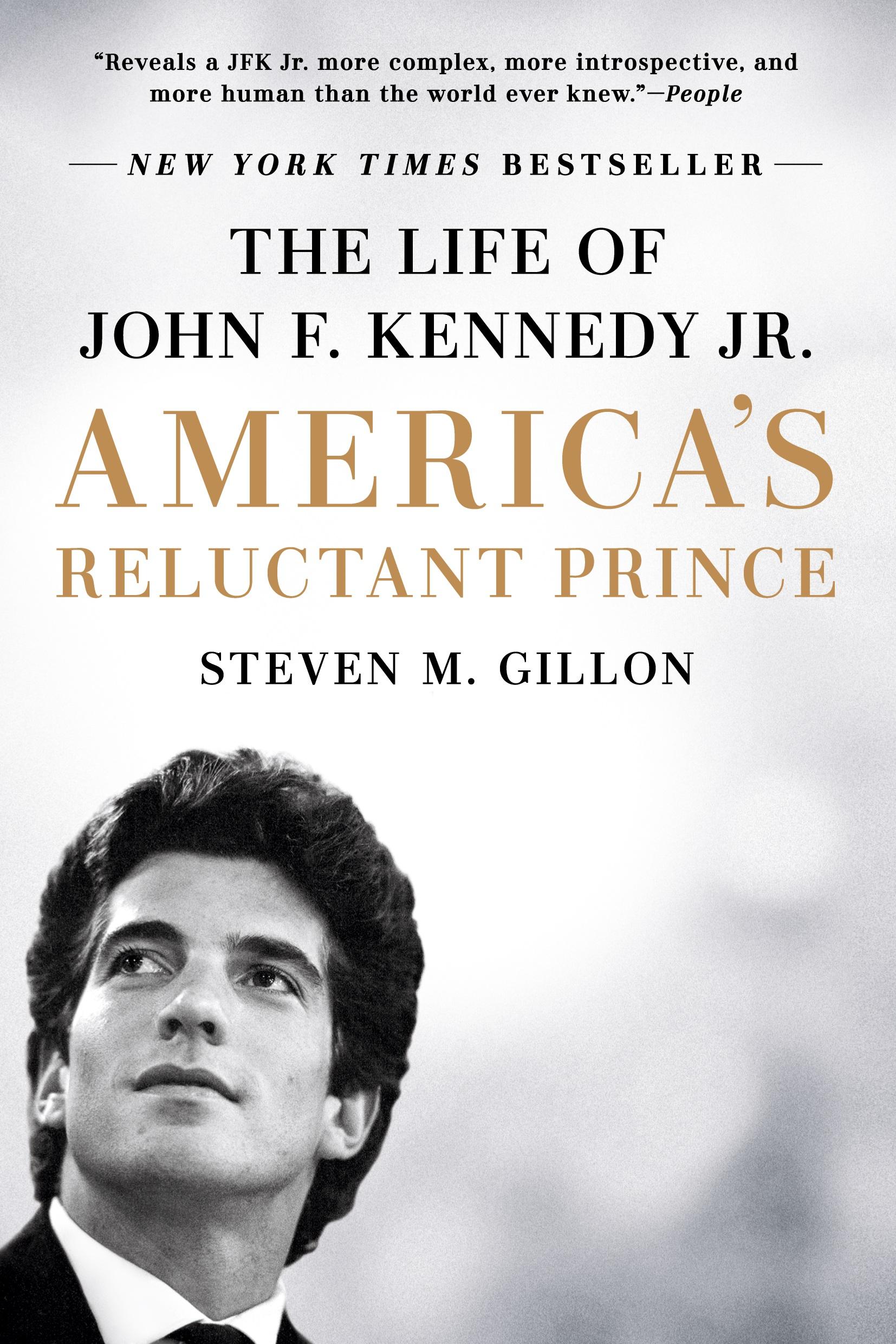 Cover: 9781524742409 | America's Reluctant Prince | The Life of John F. Kennedy Jr. | Gillon