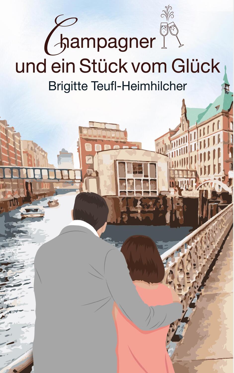 Cover: 9783743139558 | Champagner und ein Stück vom Glück | Brigitte Teufl-Heimhilcher | Buch