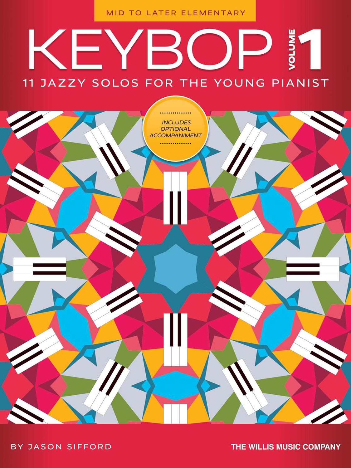 Cover: 840126969054 | Keybop Volume 1 | 11 Jazzy Solos for the Young Pianist | Jason Sifford