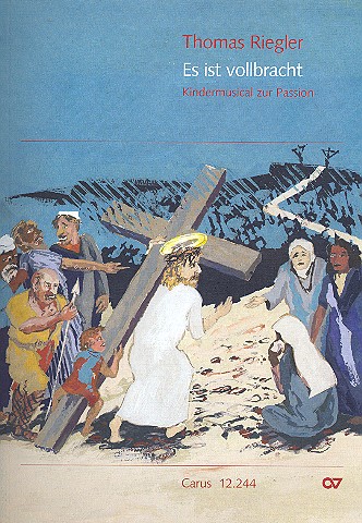 Cover: 9790007093655 | Es ist vollbracht | Kindermusical zur Passion | Thomas Riegler | 2009