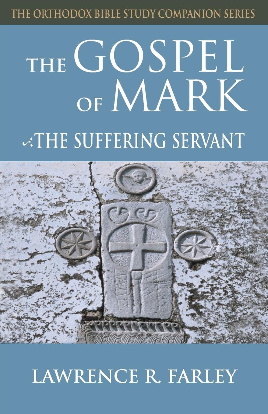 Cover: 9781888212549 | Gospel of Mark | The Suffering Servant | Lawrence R. Farley | Buch