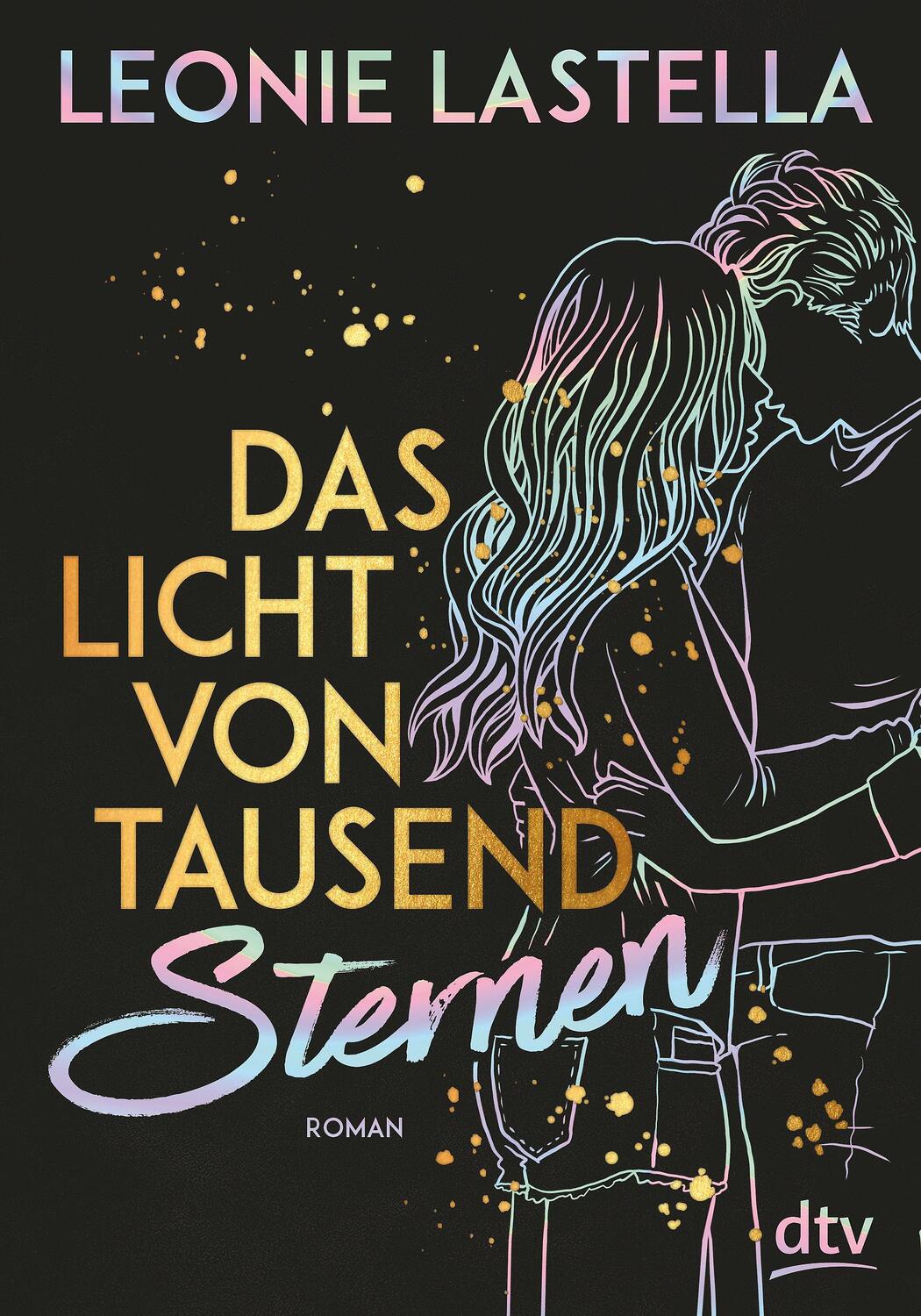 Cover: 9783423740579 | Das Licht von tausend Sternen | Leonie Lastella | Taschenbuch | 2020