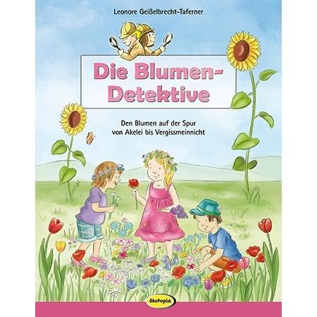 Cover: 9783867023863 | Die Blumen-Detektive | Leonore Geißelbrecht-Taferner | Taschenbuch