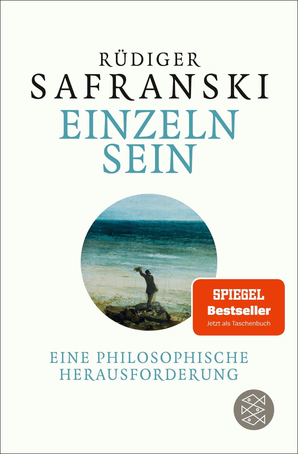 Cover: 9783596707317 | Einzeln sein | Eine philosophische Herausforderung | Rüdiger Safranski
