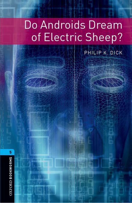 Cover: 9780194792226 | Oxford Bookworms Library: Level 5:: Do Androids Dream of Electric...
