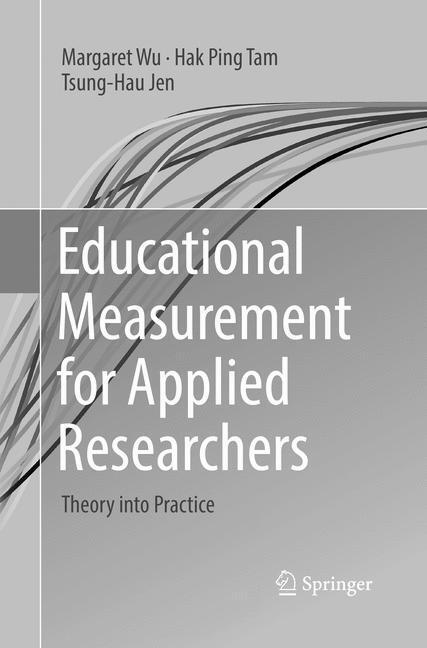 Cover: 9789811098376 | Educational Measurement for Applied Researchers | Theory into Practice