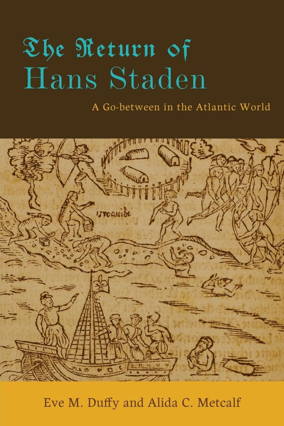 Cover: 9781421403465 | The Return of Hans Staden | A Go-Between in the Atlantic World | Buch