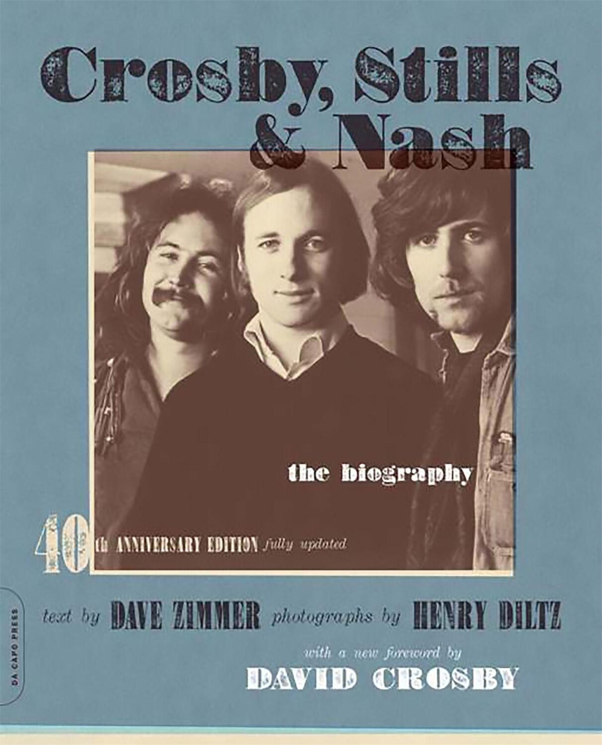 Cover: 9780306816154 | Crosby, Stills &amp; Nash | The Biography (-40th Anniversary, Updated)