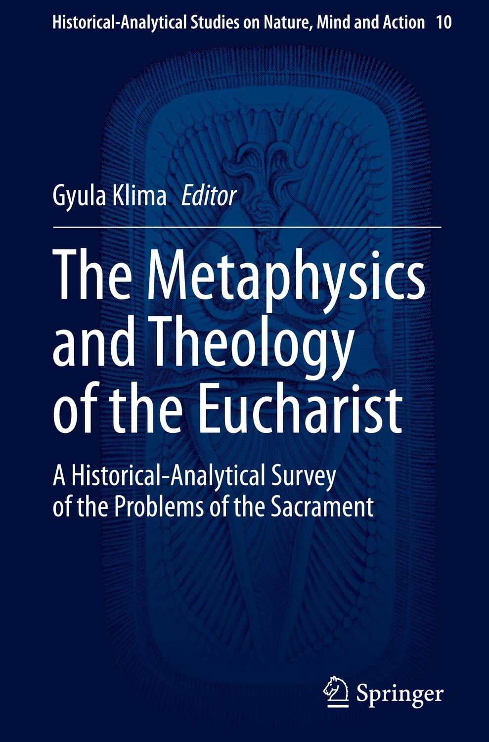 Cover: 9783031402494 | The Metaphysics and Theology of the Eucharist | Gyula Klima | Buch