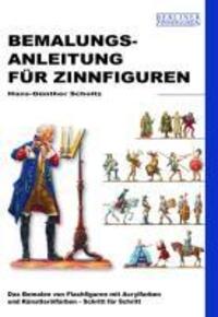 Cover: 9783938447178 | Bemalungsanleitung für Zinnfiguren | Hans-Günther Scholtz | Buch