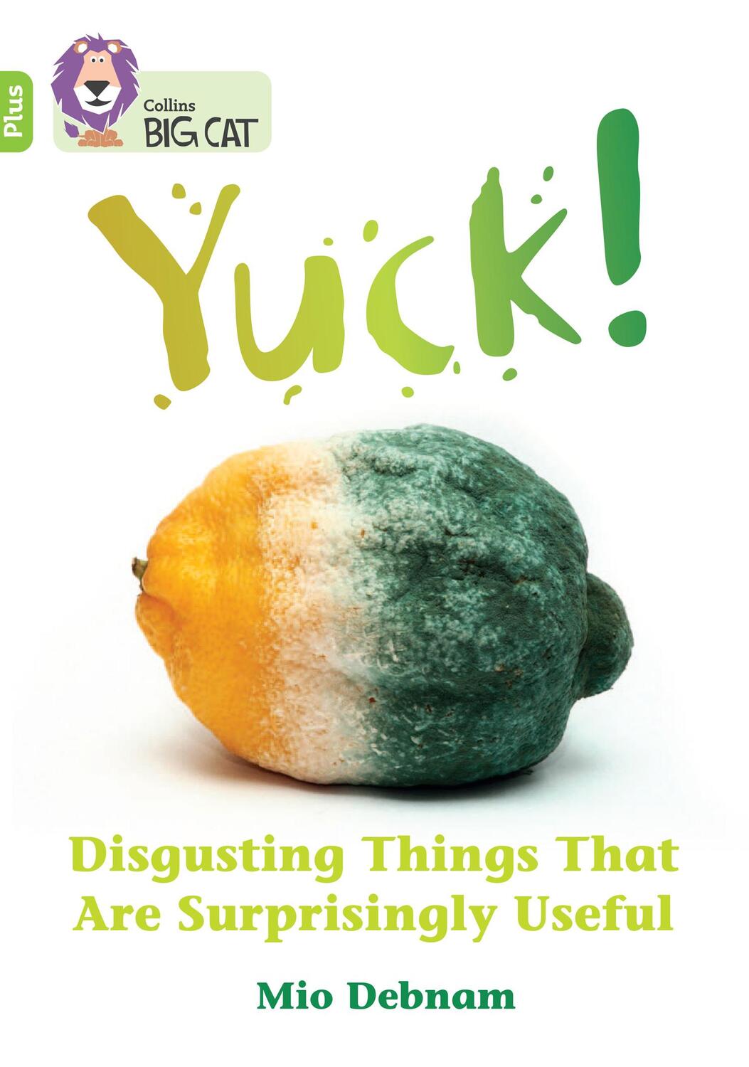 Cover: 9780008476311 | Yuck: Disgusting things that are surprisingly useful | Mio Debnam