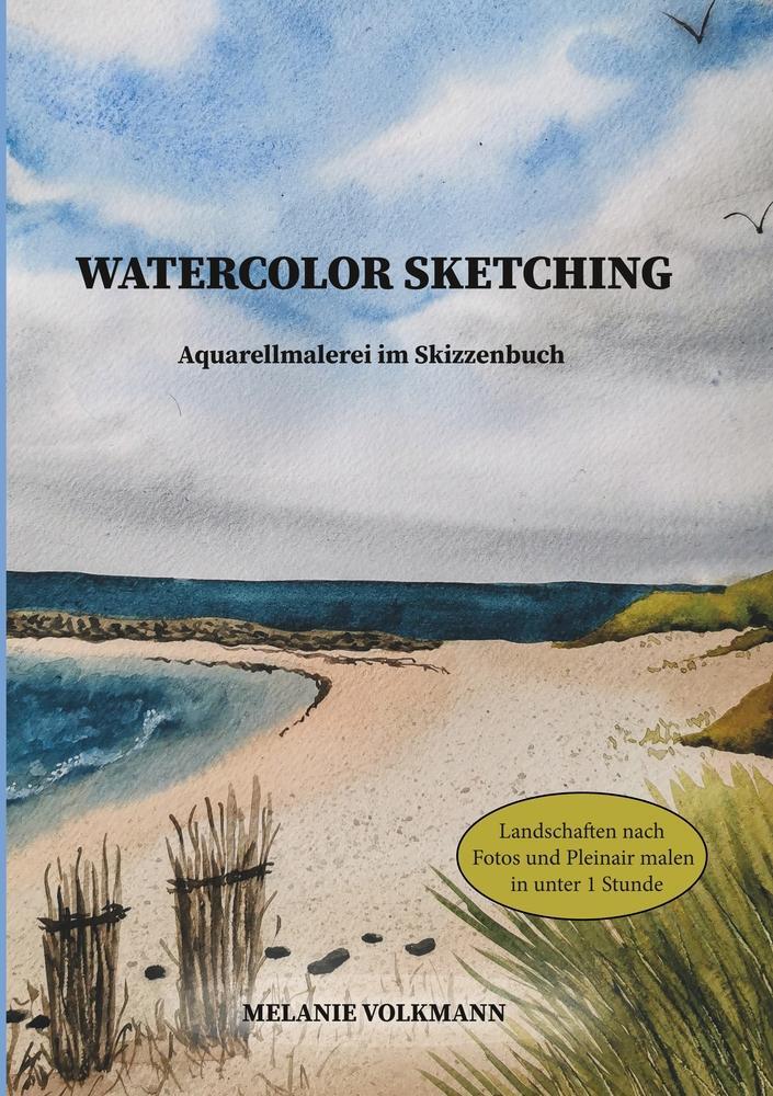 Cover: 9783754654897 | Watercolor Sketching | Aquarellmalerei im Skizzenbuch | Volkmann