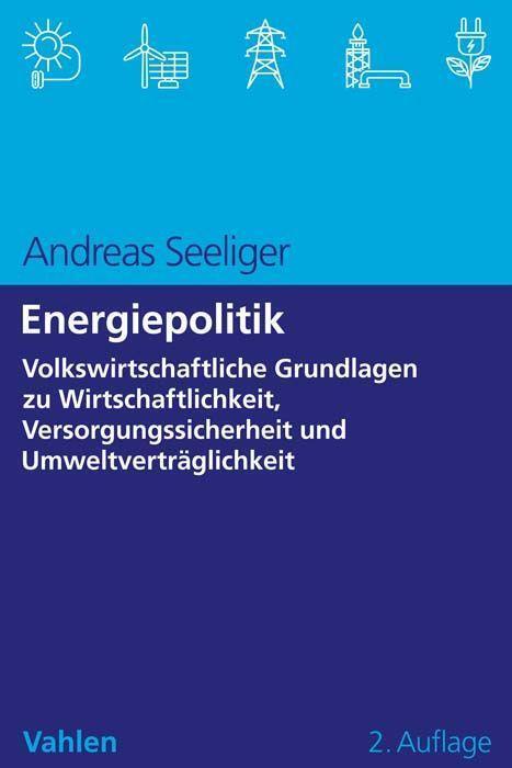 Cover: 9783800668977 | Energiepolitik | Andreas Seeliger | Taschenbuch | Deutsch | 2022