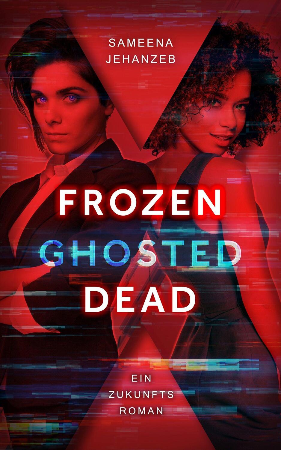 Cover: 9783985953264 | Frozen, Ghosted, Dead | Ein Zukunftsroman | Sameena Jehanzeb | Buch