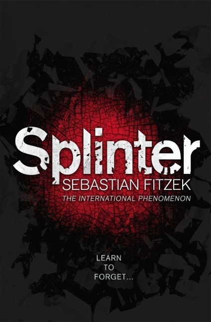Cover: 9781848876965 | Splinter | Sebastian Fitzek | Taschenbuch | Englisch | 2011