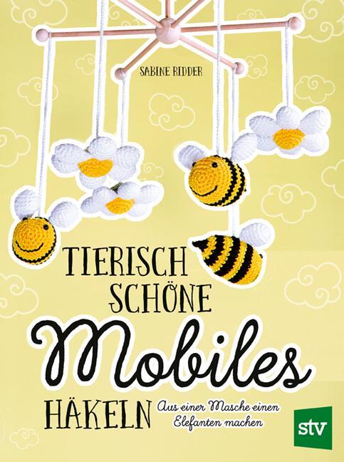 Cover: 9783702020415 | Tierisch schöne Mobiles häkeln | Sabine Ridder | Buch | Deutsch | 2022