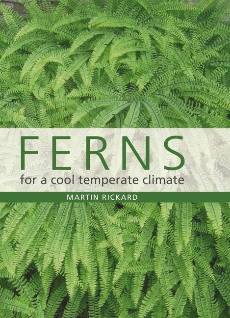 Cover: 9781785008900 | Ferns for a Cool Temperate Climate | Martin Rickard | Buch | Englisch