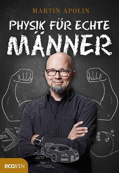 Cover: 9783711000705 | Physik für echte Männer | Martin Apolin | Buch | 2015 | EcoWing