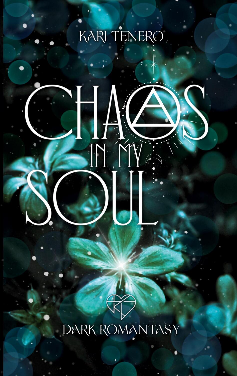 Cover: 9783756879960 | Chaos in my Soul | Kari Tenero | Taschenbuch | Chaos-Reihe | Paperback
