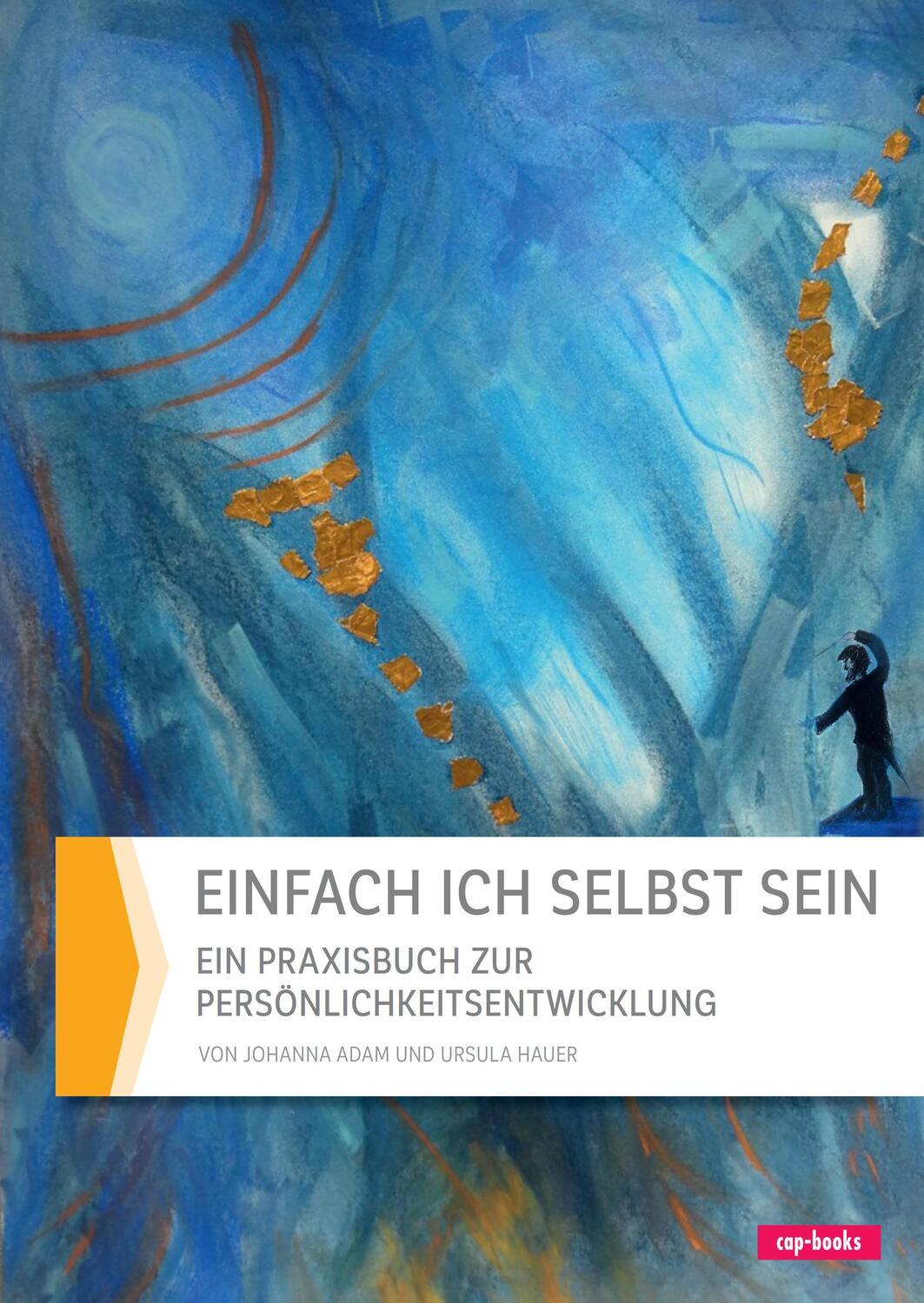 Cover: 9783867733137 | Einfach ich selbst sein | Ursula Hauer (u. a.) | Buch | Deutsch | 2019