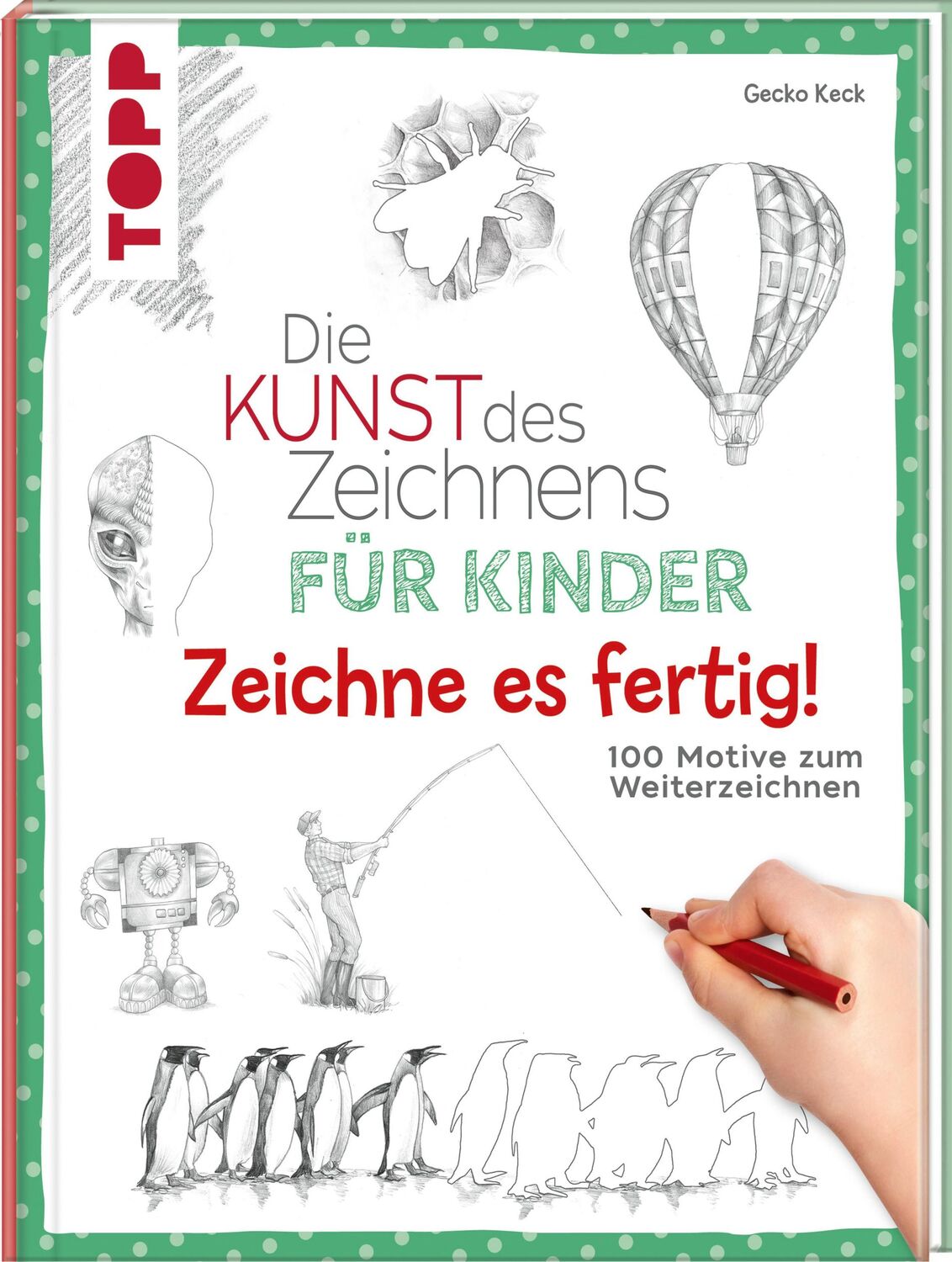 Cover: 9783735890566 | Die Kunst des Zeichnens für Kinder Zeichne es fertig! | Gecko Keck