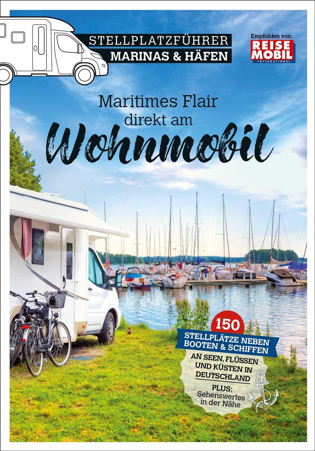 Cover: 9783948979157 | Stellplatzführer Marinas &amp; Häfen | Maritimes Flair direkt am Wohnmobil