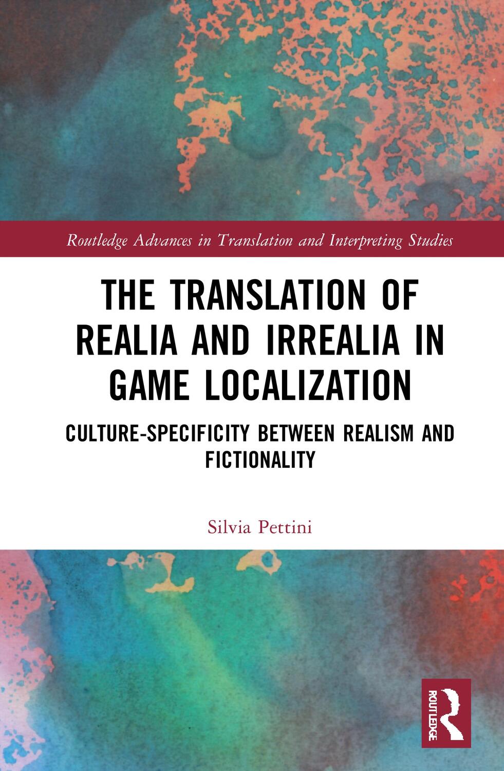 Cover: 9781032073545 | The Translation of Realia and Irrealia in Game Localization | Pettini