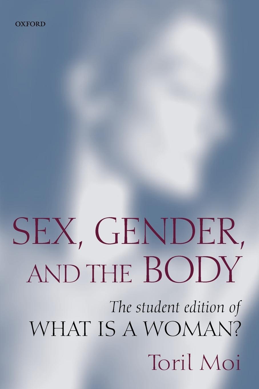 Cover: 9780199276226 | Sex, Gender, and the Body | The Student Edition of What Is a Woman?