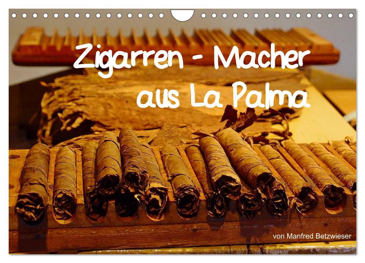 Cover: 9783435813308 | Zigarren - Macher aus La Palma (Wandkalender 2025 DIN A4 quer),...