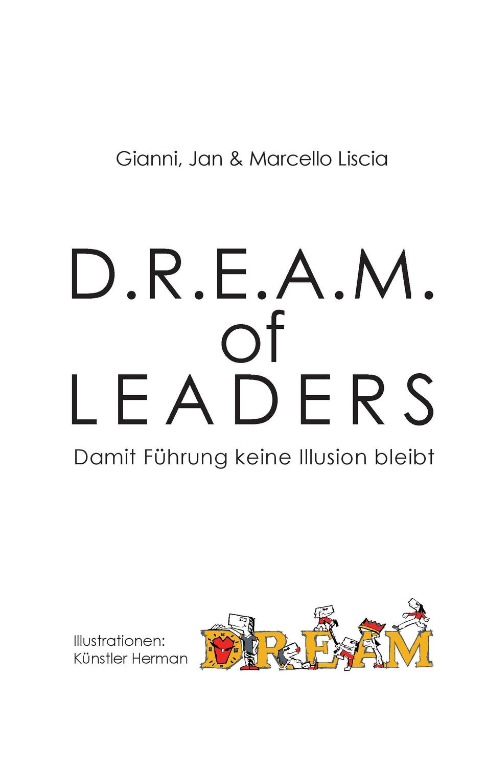 Cover: 9783743190979 | D.R.E.A.M. of LEADERS® | Damit Führung keine Illusion bleibt | Buch