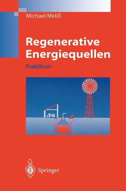 Cover: 9783540632184 | Regenerative Energiequellen | Praktikum | Michael Meliß | Taschenbuch