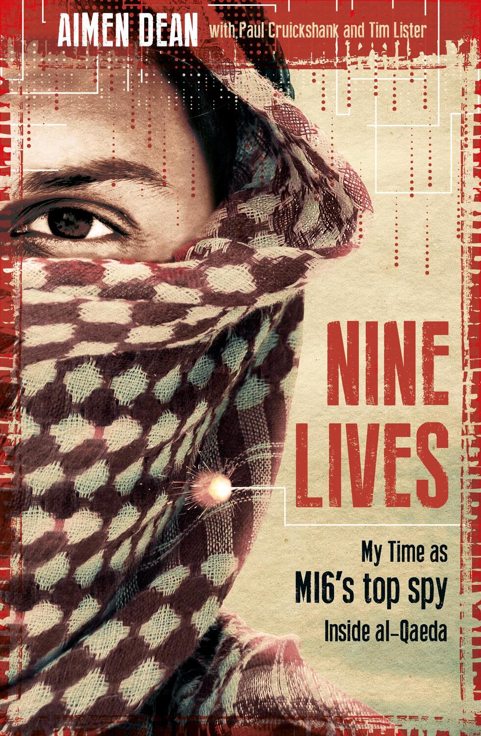 Cover: 9781786073280 | Nine Lives: My Time as Mi6's Top Spy Inside Al-Qaeda | Dean (u. a.)