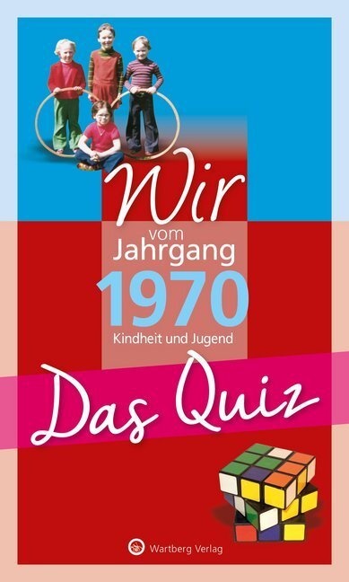 Cover: 9783831326976 | Wir vom Jahrgang 1970 - Das Quiz | Kindheit und Jugend | Rickling