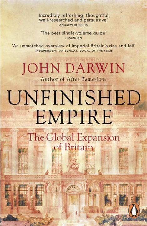 Cover: 9781846140891 | Unfinished Empire | The Global Expansion of Britain | John Darwin