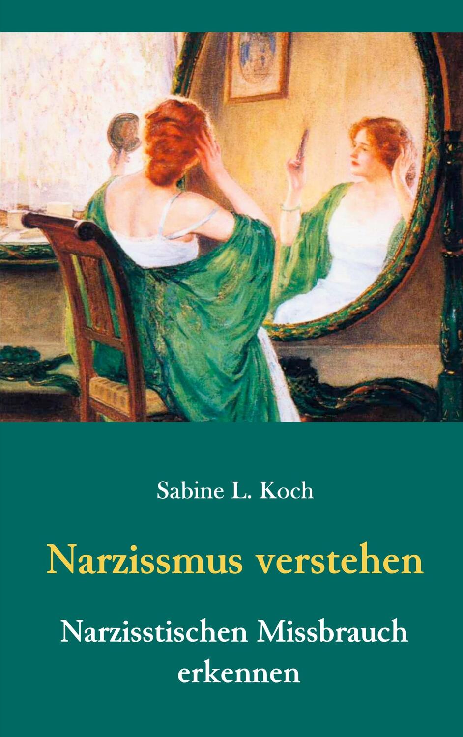 Cover: 9783739229591 | Narzissmus verstehen - Narzisstischen Missbrauch erkennen | Koch