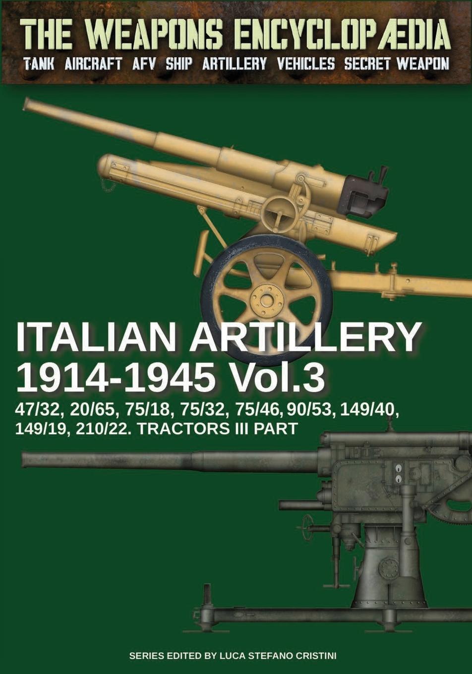 Cover: 9791255891123 | Italian Artillery 1914-1945 - Vol. 3 | Luca Stefano Cristini | Buch