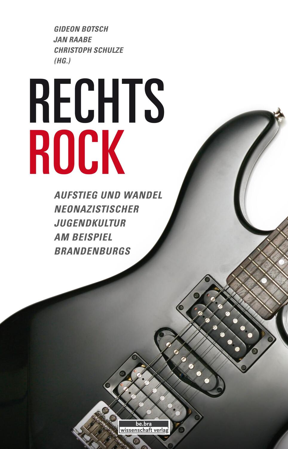 Cover: 9783954102297 | Rechtsrock | Gideon Botsch (u. a.) | Taschenbuch | 432 S. | Deutsch