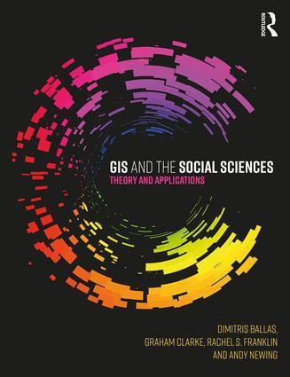 Cover: 9781138785120 | GIS and the Social Sciences | Theory and Applications | Ballas (u. a.)