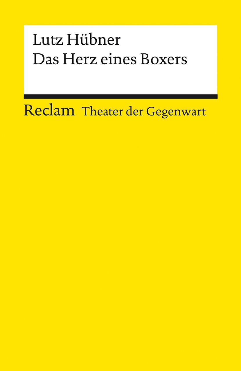 Cover: 9783150143315 | Das Herz eines Boxers | [Theater der Gegenwart] | Lutz Hübner | Buch